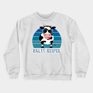 I'm Just a Salty Heifer Funny Sarcastic Salty AF Crewneck Sweatshirt